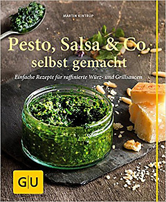 Pesto-Rezepte, Salsasaucen & Co. selbst gemacht